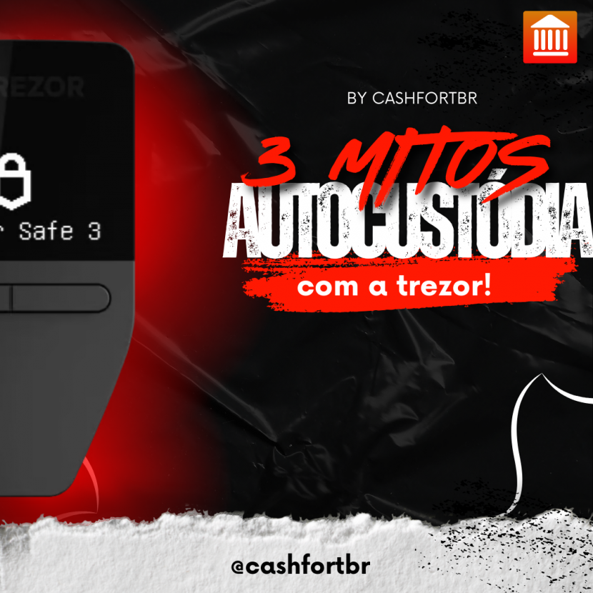 Três Mitos sobre a Segurança de Criptomoedas Desvendados: Por que a Autocustódia com Trezor é Mais Fácil do que Você Imagina